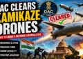 Rs 52,000 Crore Mega Boost: DAC Clears Kamikaze Drones, Pseudo Satellites, and Advanced Missiles for Armed Forces